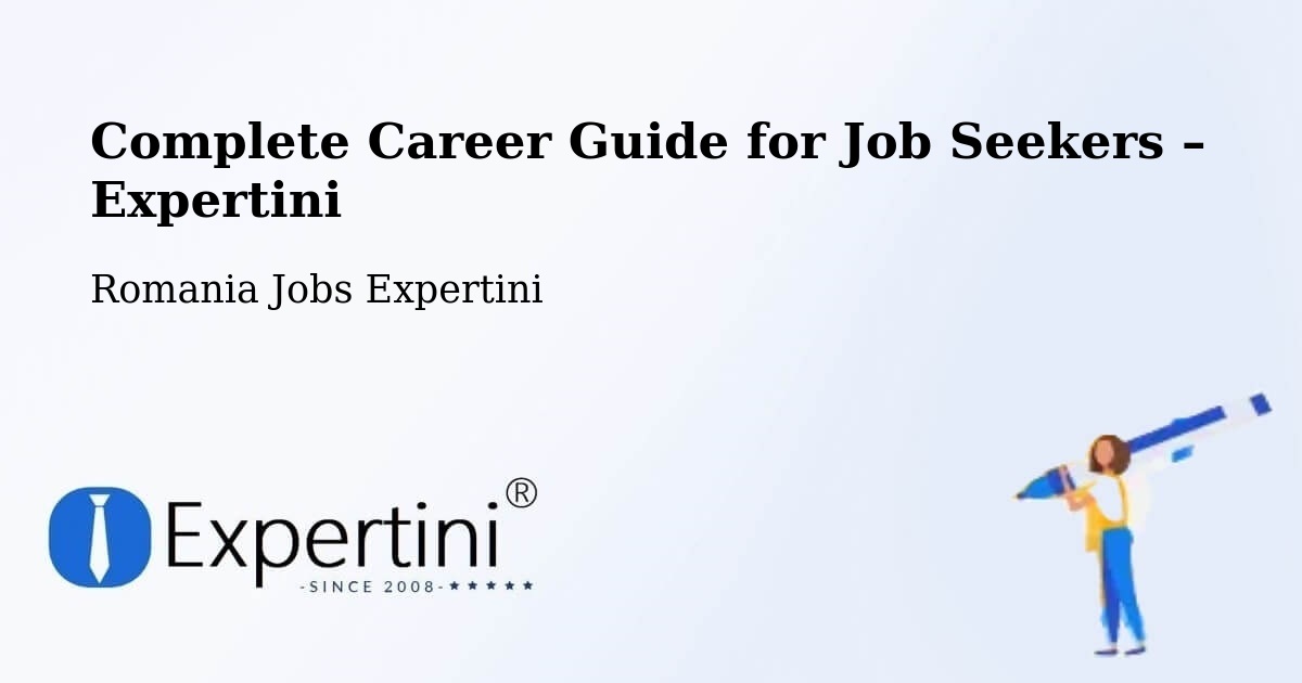 Career Guide for Job Seekers – Desa - Desa, Romania Jobs Expertini