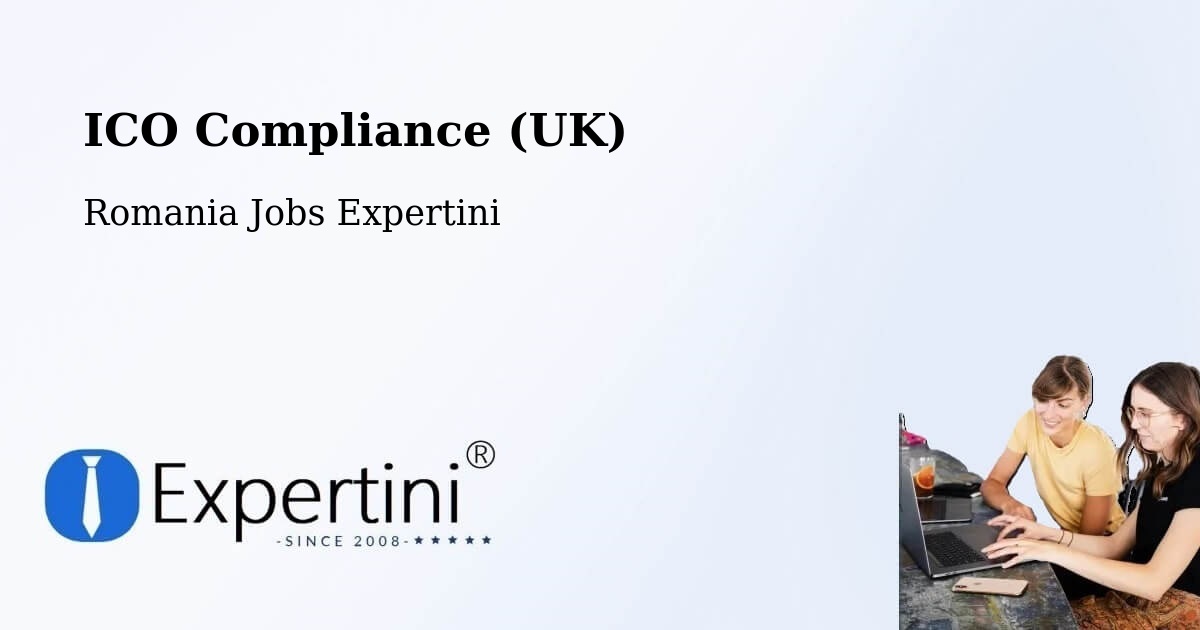 UK Data Protection & ICO Compliance – Desa - Romania Jobs Expertini