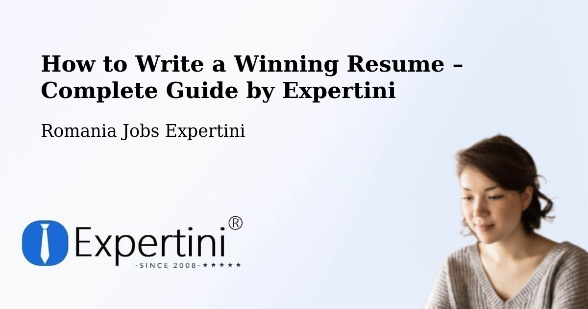Resume Writing Guide for Job Seekers – Desa - Desa, Romania Jobs Expertini