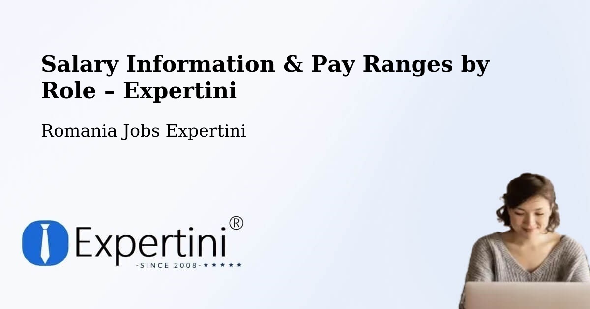 Salary Information & Pay Ranges – Desa - Desa, Romania Jobs Expertini